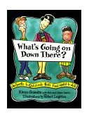 What's Going on down There? Answers to Questions Boys Find Hard to Ask 1998 9780802775405 Front Cover