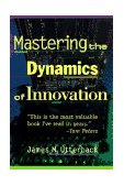 Mastering the Dynamics of Innovation How Companies Can Seize Opportunities in the Face of Techno... cover art
