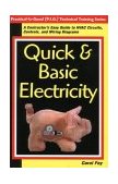 Quick and Basic Electricity : A Contractor&#39;s Easy Guide to HVAC Circults, Controls and Wiring Diagrams