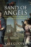 Band of Angels The Forgotten World of Early Christian Women 2013 9781468307405 Front Cover