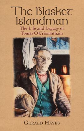 Blasket Islandman The Life and Legacy of Tomas o Criomhthain  9781848893405 Front Cover