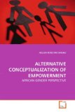 Alternative Conceptualization of Empowerment 2010 9783639253405 Front Cover