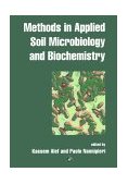 Methods in Applied Soil Microbiology and Biochemistry 1995 9780125138406 Front Cover