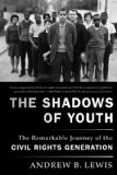Shadows of Youth The Remarkable Journey of the Civil Rights Generation cover art