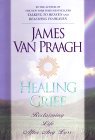 Healing Grief Reclaiming Life after Any Loss 2000 9780525945406 Front Cover