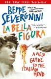 Bella Figura A Field Guide to the Italian Mind cover art