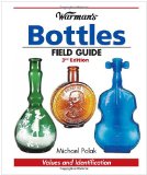 Bottles Field Guide - Values and Identification 3rd 2010 9781440212406 Front Cover