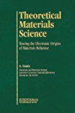Theoretical Materials Science Tracing the Electronic Origins of Materials Behavior 2000 9781558995406 Front Cover