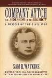 Company Aytch or a Side Show of the Big Show A Memoir of the Civil War 2011 9781596528406 Front Cover
