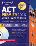 Kaplan ACT Premier 2016 with 8 Practice Tests 2nd 2015 9781625231406 Front Cover