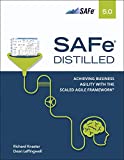 Safe 5.0 Distilled: Achieving Business Agility With the Scaled Agile Framework  9780136823407 Front Cover