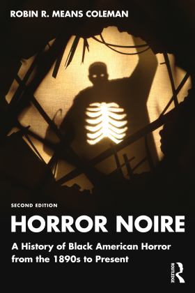 Horror Noire: A History of Black American Horror from the 1890s to Present  9780367704407 Front Cover