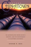 Beyond Chinatown The Metropolitan Water District, Growth, and the Environment in Southern California  9780804751407 Front Cover