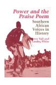 Power and the Praise Poem South African Voices in History 1991 9780813913407 Front Cover