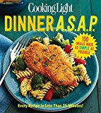Dinner A. S. A. P. 150 Recipes Made As Simple As Possible 2016 9780848746407 Front Cover