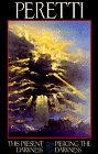This Present Darkness and Piercing the Darkness  9780891076407 Front Cover