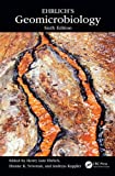 Ehrlich's Geomicrobiology 6th 9781466592407 Front Cover
