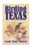 Birding Texas with Children 2001 9781556228407 Front Cover