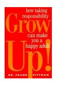Grow Up! How Taking Responsibility Can Make You a Happy Adult cover art