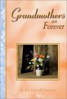 Grandmothers Are Forever 2nd 2002 9781583341407 Front Cover