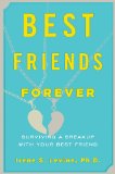 Best Friends Forever Surviving a Breakup with Your Best Friend 2009 9781590200407 Front Cover