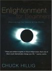 Enlightenment for Beginners Discovering the Dance of the Divine 2nd 9781591810407 Front Cover