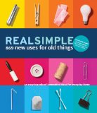 Real Simple 869 New Uses for Old Things  9781603201407 Front Cover