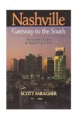 Nashville Gateway to the South 1998 9781888952407 Front Cover