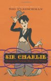 Sir Charlie Chaplin, the Funniest Man in the World 2010 9780061896408 Front Cover