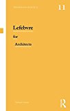 Lefebvre for Architects  9780415639408 Front Cover