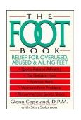 Foot Book Relief for Overused, Abused and Ailing Feet 1992 9780471558408 Front Cover