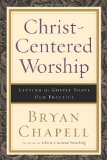 Christ-Centered Worship Letting the Gospel Shape Our Practice cover art