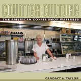 Counter Culture The American Coffee Shop Waitress cover art