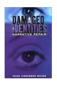 Damaged Identities, Narrative Repair 