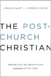 Post-Church Christian Dealing with the Generational Baggage of Our Faith  9780802406408 Front Cover