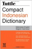 Tuttle Compact Indonesian Dictionary Indonesian-English English-Indonesian 2009 9780804837408 Front Cover