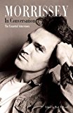 Morrissey in Conversation The Essential Interviews 2nd 9780859655408 Front Cover