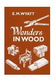 Wonders in Wood 46 Puzzles and Other Novelties to Make and Solve 2nd 1997 Reprint  9780941936408 Front Cover