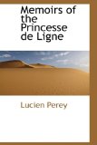 Memoirs of the Princesse de Ligne 2009 9781115329408 Front Cover