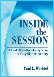 Inside the Session What Really Happens in Psychotherapy