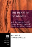 Heart of the Gospel A. B. Simpson, the Fourfold Gospel, and Late Nineteenth-Century Evangelical Theology  9781556359408 Front Cover