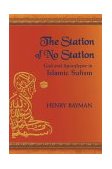Station of No Station Open Secrets of the Sufis 2001 9781556432408 Front Cover