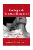 Coping with Premature Ejaculation How to Overcome PE, Please Your Partner and Have Great Sex
