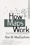 How Maps Work Representation, Visualization, and Design cover art