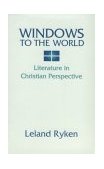 Windows to the World: Literature in Christian Perspective  cover art