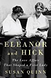 Eleanor and Hick The Love Affair That Shaped a First Lady  9781594205408 Front Cover