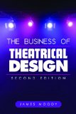 Business of Theatrical Design, Second Edition 2nd 2013 9781621532408 Front Cover