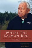 Where the Salmon Run: The Life and Legacy of Billy Frank Jr.