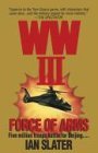 WWIII: Force of Arms A Novel 1995 9780345470409 Front Cover