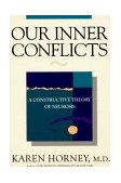 Our Inner Conflicts A Constructive Theory of Neurosis cover art
